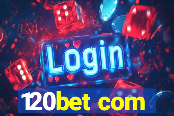 120bet com